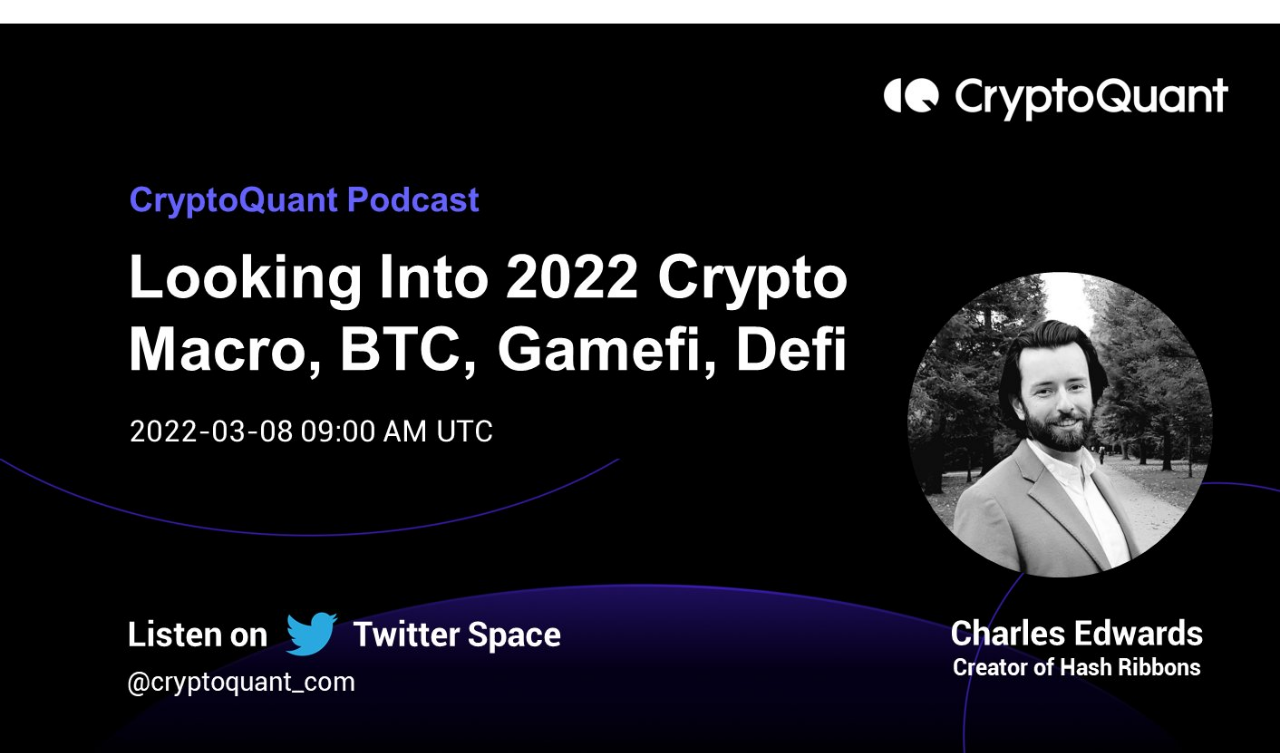 Looking into 2022 Crypto with Charles Edwards (tl;dr) | 크립토퀀트